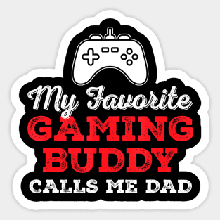 My Favorite Gaming Buddy Calls Me Dad Game Fathers Day Sticker